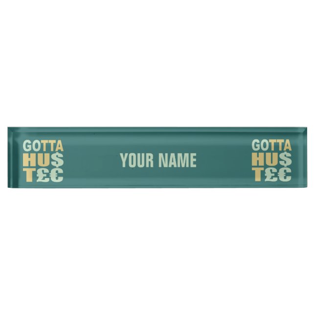 GOTTA HUSTLE / HU$T£€ custom name plate (Front)