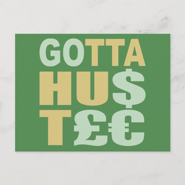 GOTTA HUSTLE / HU$T£€ custom postcard (Front)