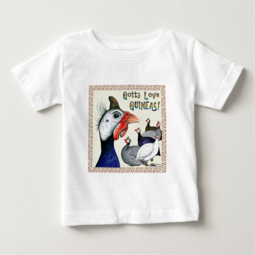 Gotta Love Guineas Baby T_Shirt