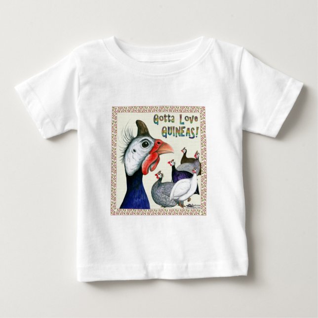 Gotta Love Guineas! Baby T-Shirt (Front)