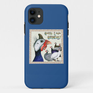 Gotta Love Guineas! iPhone 11 Case