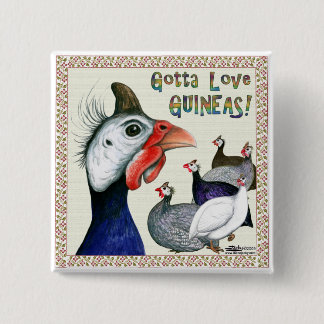 Gotta Love Guineas! Pinback Button