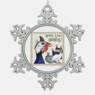 Gotta Love Guineas! Snowflake Pewter Christmas Ornament