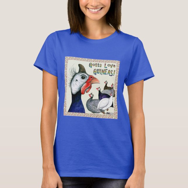 Gotta Love Guineas! T-Shirt (Front)