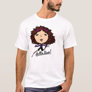 Gotta Run Go Girl Original T-Shirt