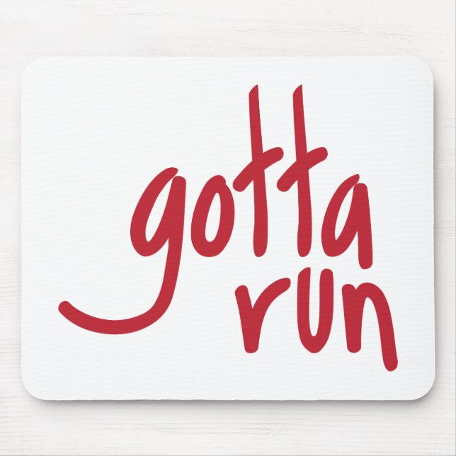 gotta run mousepad (Front)
