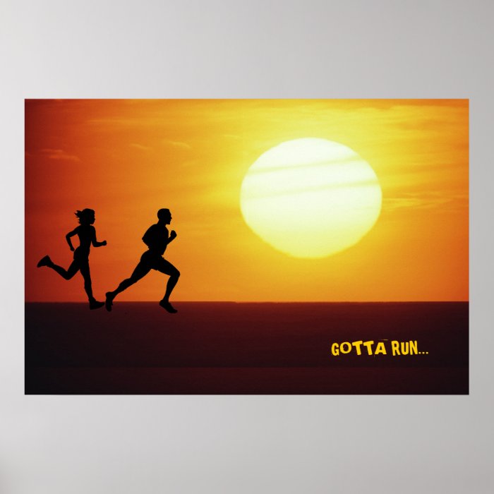 GOTTA RUN SUNSET SILHOUETTES POSTER