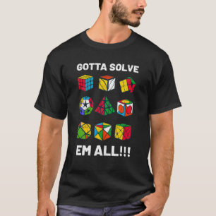 Gotta Solve Em All Competitive Puzzle Cube Cubing T-Shirt