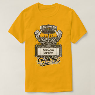 GottaGuy Services THIS GUY! Handyman Home Solution T-Shirt