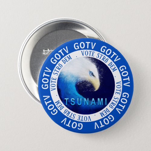 GOTV Get Out The Vote 2018 Tsunami Button