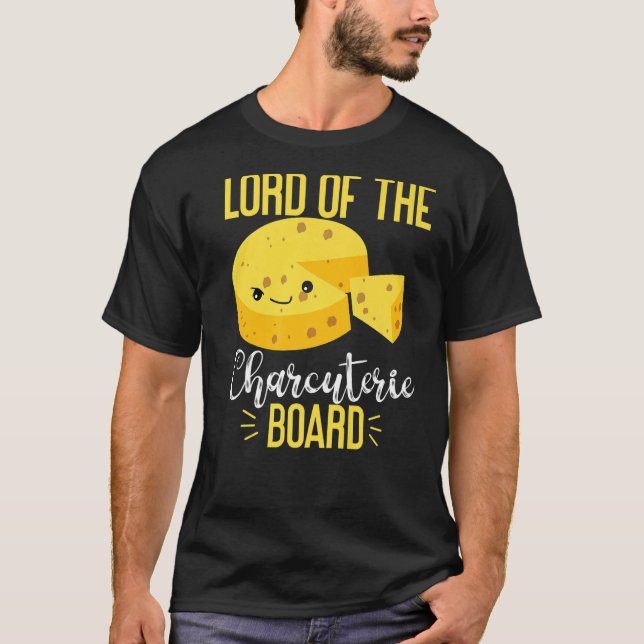 Gouda Cheese Lord Of The Charcuterie Board T-Shirt (Front)