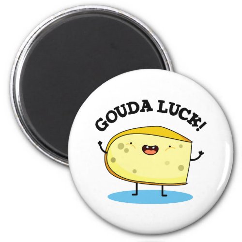 Gouda Luck Funny Cheese Pun  Magnet