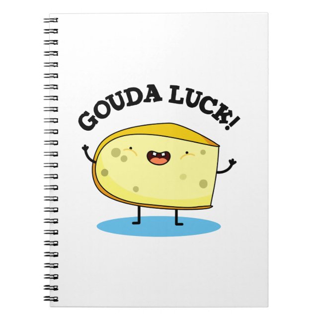 Gouda Luck Funny Cheese Pun  Notebook (Front)