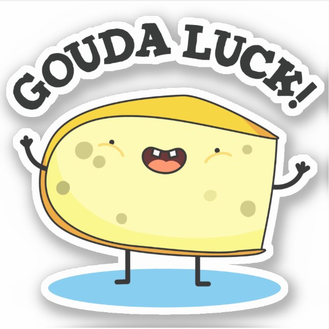 Gouda Luck Funny Cheese Pun  Sticker (Front)