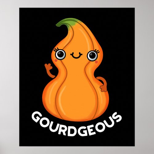 Gourd_geous Funny Gourd Veggie Pun Dark BG Poster