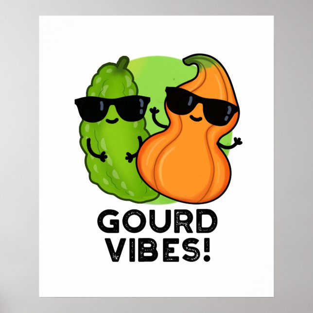 Gourd Vibes Funny Veggie Pun  Poster (Front)
