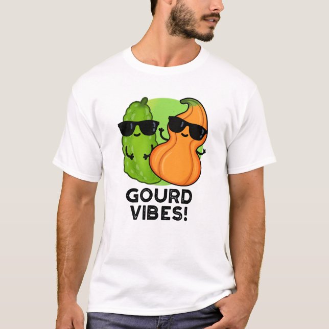 Gourd Vibes Funny Veggie Pun  T-Shirt (Front)