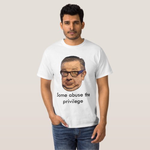 Gove abuses the privilege T_shirt  style 1