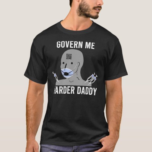 Govern me harder daddy Classic T_Shirt