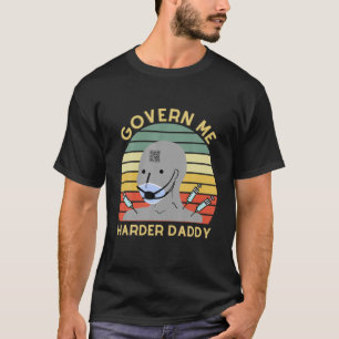 Govern Me Harder Daddy Vintage T-Shirt
