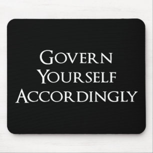 Govern Yourself Accordingly Funny Lawyer Mouse Pad