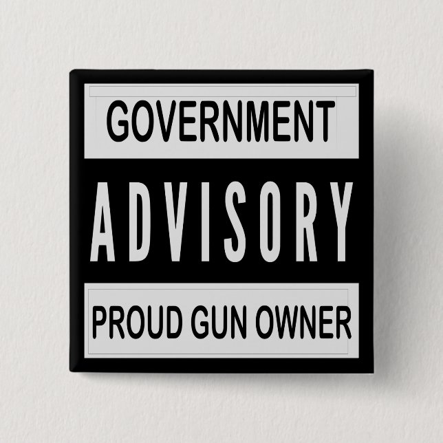 Government Advisory Proud Gun Owner  # Button (Front)