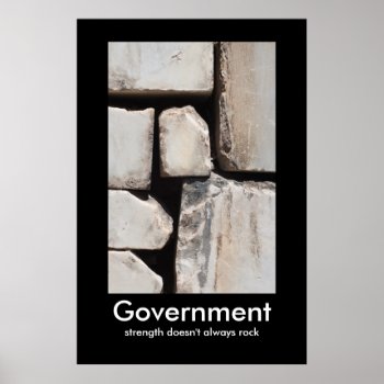 Government Demotivational Poster by bluerabbit at Zazzle