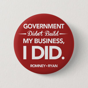 Government Didn't Build My Business Round (Red) Button