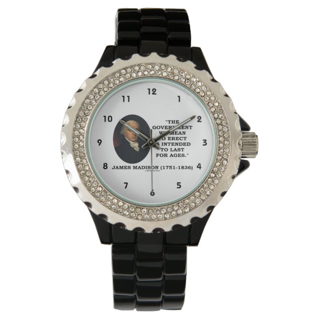 Government Erect Intended To Last For Ages Madison Watch (Front)