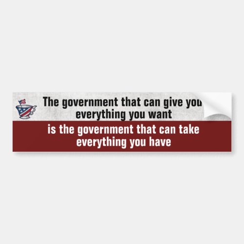 Government Gives Government Takes Away Political Bumper Sticker