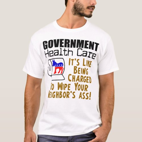 Government Health Care T_Shirt