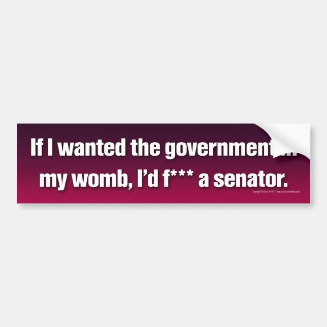 Government in my womb bumper sticker (Front)