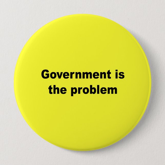 Government is the problem pinback button (Front)