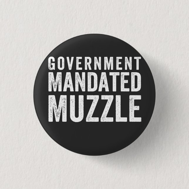 Government Mandated Muzzle Button (Front)