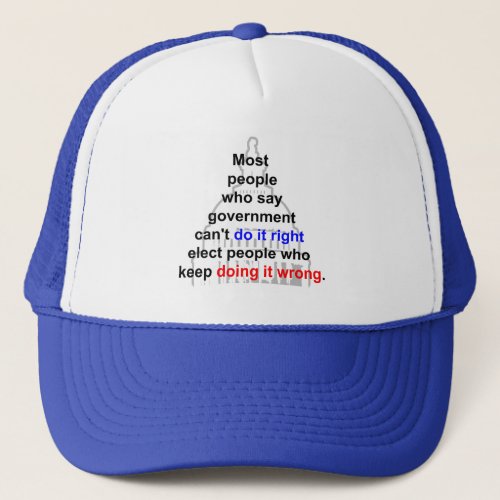 Government Right Wrong Trucker Hat