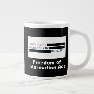 Government Should Not Be Redacted FOIA Giant Coffee Mug
