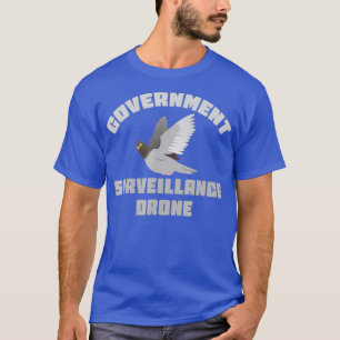 Government Surveillance Drone Shirt Pigeon Bird