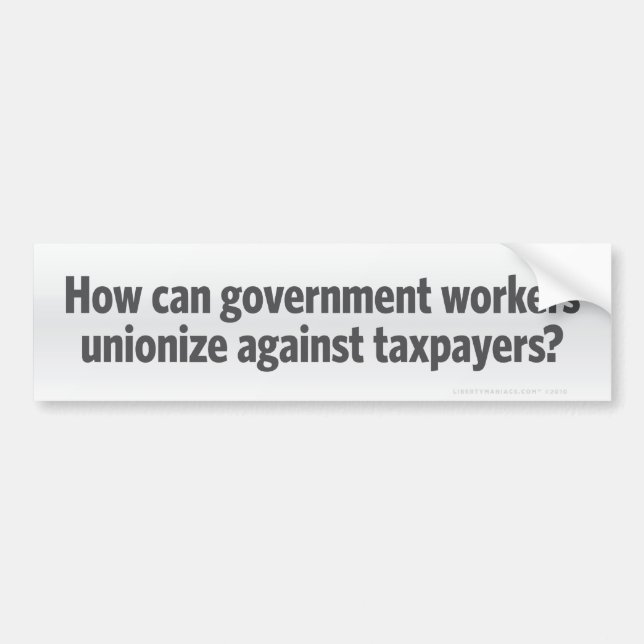 Government Unions? Bumper Sticker (Front)