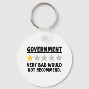 Government Very Bad Would Not Recommend Gift Keychain