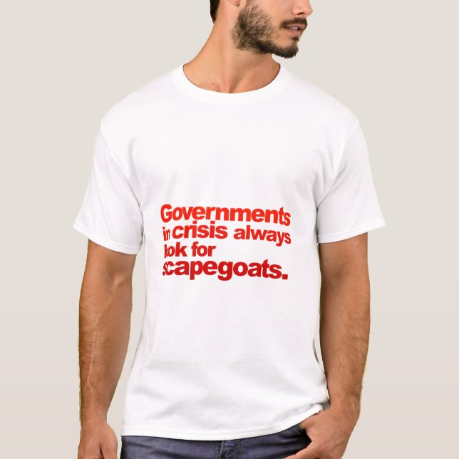 governments in crisis T-Shirt (Front)