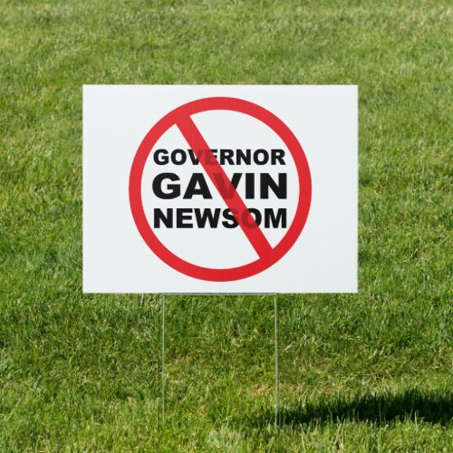 Governor Gavin Newsom Anti Sign