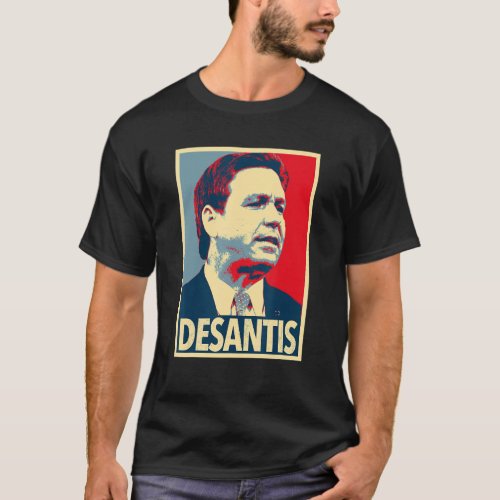 Governor Ron DeSantis _ Elect DeSantis T_Shirt