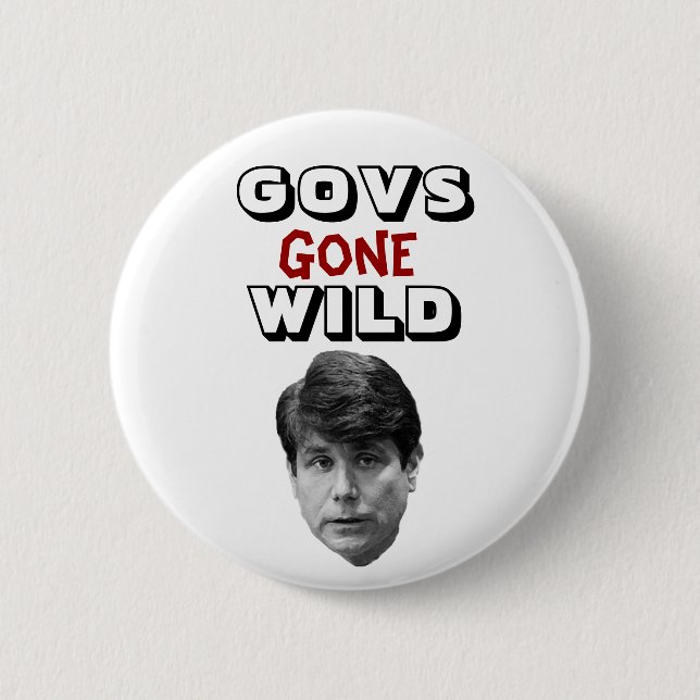Govs Gone Wild Pinback Button (Front)