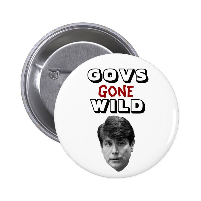 Govs Gone Wild Pinback Buttons