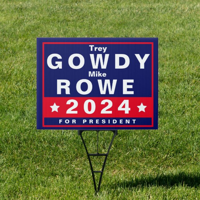 Gowdy and Rowe for President 2024 Sign (Insitu)
