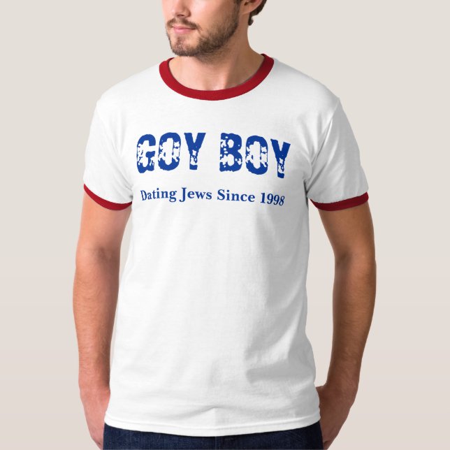 GOY BOY, Dating Jews Since 1998 T-Shirt (Front)
