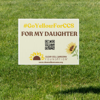 #GoYellowForCCS - Daughter Yard Sign