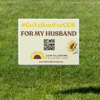 #GoYellowForCSS - Husband Yard Sign