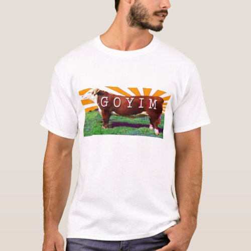 Goyim or  Goy T_Shirt Teeshirt