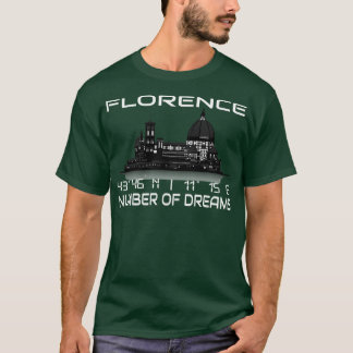 GPS Coordinates Florence City Skyline Dream City T-Shirt